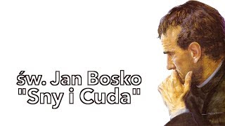 święty Jan Bosko: “Sny i Cuda"