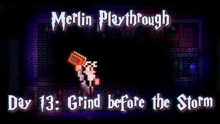 Terraria - Caster playthrough: Day 13 "The Grind before the Storm"