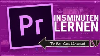 How to create "to be continued vine | Adobe Premiere Pro CC (2018) TUTORIAL in 5 MINUTEN