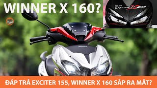 ĐÁP TRẢ Yamaha Exciter 155 VVA, Honda Winner X 160 sắp trình làng với nhiều đột phá? |Yêu Xe|
