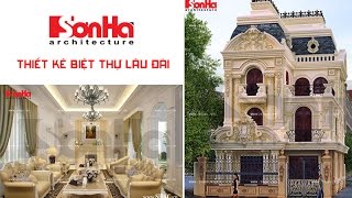 Thiết kế biệt thự lâu đài 3 tầng kiến trúc Pháp sang trọng tại Trà Vinh
