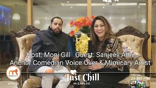 Just Chill With Mr & Mrs Gill Guest Sanjeev Attri