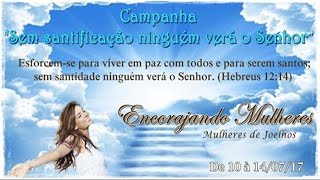 Campanha - Sem santificação ninguém verá o Senhor (Abertura)