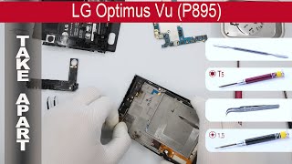 How to disassemble ? LG Optimus Vu P895, Take Apart, Tutorial