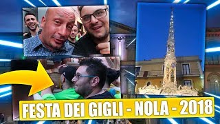 LA MIA NOLA [NA] - VLOG FESTA DEI GIGLI!