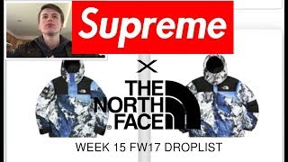 SUPREME X THE NORTH FACE PT.2 IS FINALLY DROPPING! - DROPLIST WEEK 15 FW17 - HEAT!
