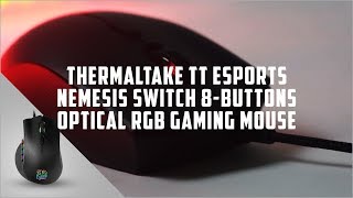 Thermaltake Tt eSPORTS Nemesis Switch 8-Buttons Optical RGB Gaming Mouse - MO-NMS-WDOOBK-01