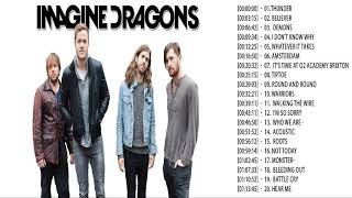 Imagine Dragons Greatest Hits || Imagine Dragons Playlist Live 2018