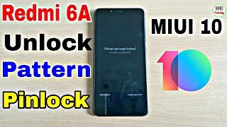 Redmi 6A Miui 10 Unlock Pattern | Pinlock | Hardreset Redmi 6A | Forgot Password Mi Account MIUI 10