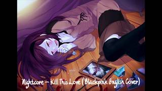 Nightcore - Kill This Love (Blackpink English Cover)