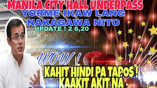 Manila City Hall Underpass | Wow Yorme Ginalingan Mo Talaga Sobrang Ganda Na | February 6,2020