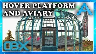 Ark Survival Evolved: S05E05: HOVER PLATFORM AND AVIARY!!!