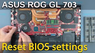 How to force reset bios settings Asus ROG Strix GL703G | CMOS battery replacement