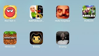 Red Ball 4,Baldi's Basics,Hello Neighbor,Roblox,Minecraft,Bendy,Granny,Красный Шарик,Гренни,Сосед