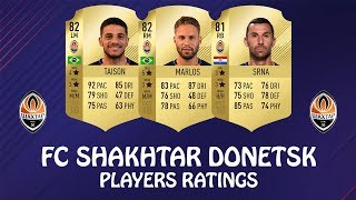 FIFA 18 | FC SHAKHTAR DONETSK PLAYERS RATINGS | w/ Marlos, Taison & Srna