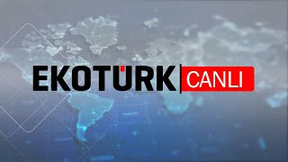 EKOTÜRK TV Canlı Yayın ᴴᴰ