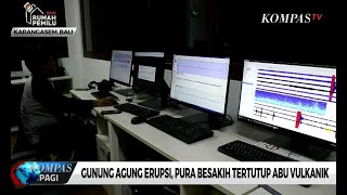 Gunung Agung Erupsi, Pura Besakih Tertutup Abu Vulkanik