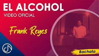 Por El Alcohol - Frank Reyes