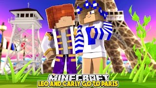 LEO TAKES CARLY TO PARIS!! Little Leo Adventure | w/LIttle Carly (Minecraft Custom Roleplay)