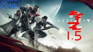 Destiny  ̶2̶ 1.5