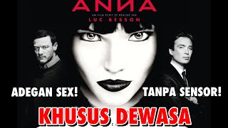 REVIEW FILM “ANNA” (2019) BAHASA INDONESIA - KHUSUS DEWASA! ADEGAN SEX TANPA SENSOR