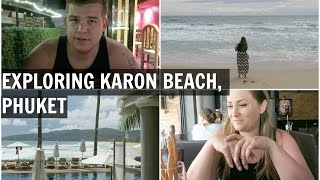 EXPLORING KARON BEACH, PHUKET