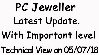 Pc jewellers Latest Update on Technical View 05-july-2018 ??? -HINDI