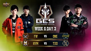 TW RoV GCS Summer 2019: W6D3 [FW vs ONE - NVM vs TXO]