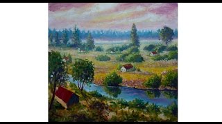 РИСУЕМ ДЕРЕВЕНСКИЙ ПЕЙЗАЖ КАРТИНУ МАСЛОМ ШАГ за ШАГОМ ★ Валерий Рыбаков ★