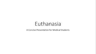 Euthanasia (Mercy Killing) - Forensic Medicine
