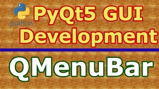 PyQt5 Desktop Application Development QMenuBar #25
