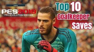 Pes 2019 - Top 10 Goalkeeper Saves - PS4 - HD