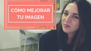 Cómo mejorar tu imagen