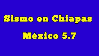Sismo En Chiapas México 5.7  Hyper 333