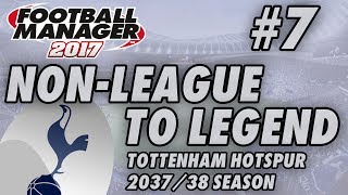 Non-League to Legend FM17 - TOTTENHAM - S22 E07 - MAN UTD - Football Manager 2017