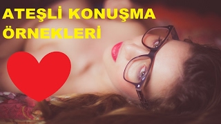 Ateşli Konuşma Örnekleri &  Ateşli Sevişmek (Kadın Bakış)