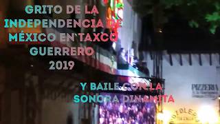 Grito de la independencia de México en Taxco Guerrero 2019