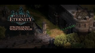 Pillars of Eternity - Stronghold Walkthrough