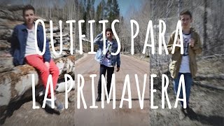 Julio - OUTFITS DE PRIMAVERA PARA HOMBRE :)