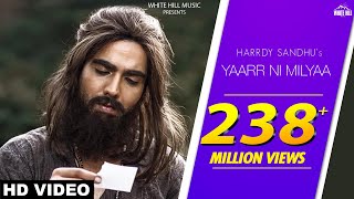 Yaarr Ni Milyaa (Full Song) Hardy Sandhu | B Praak | Jaani | Arvindr Khaira | New Punjabi Songs 2018