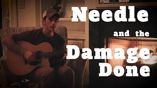 Needle and the Damage Done (Neil Young acoustic cover)