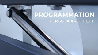 Réglage vérins Pergola bioclimatique Architect