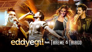 Eddy e Gil feat. Thaeme e Thiago - Te Namorando Em Pensamento (Clipe oficial)
