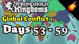 Stronghold Kingdoms - Days 53 - 59 - Global Conflict 1