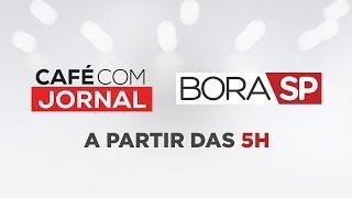 CAFÉ COM JORNAL E BORA SP - 14/02/2020