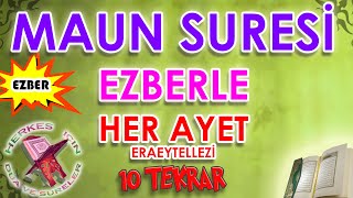 Maun suresi ezberle 10 tekrar Herkes için Eraeytellezi suresi dinle Türkçe okunuşu anlamı