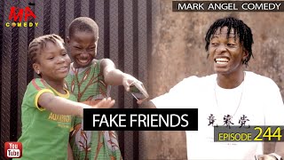 FAKE FRIENDS (Mark Angel Comedy) (Episode 244)