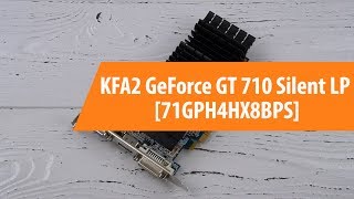 Распаковка KFA2 GeForce GT 710 Silent LP / Unboxing KFA2 GeForce GT 710 Silent LP