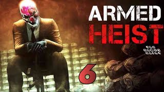 ARMED HEIST Gameplay Walkthrough Part 6 - iOS | ANDROID