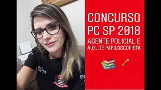 Concurso Polícia Civil SP 2018 - Agente policial e aux. de papiloscopista